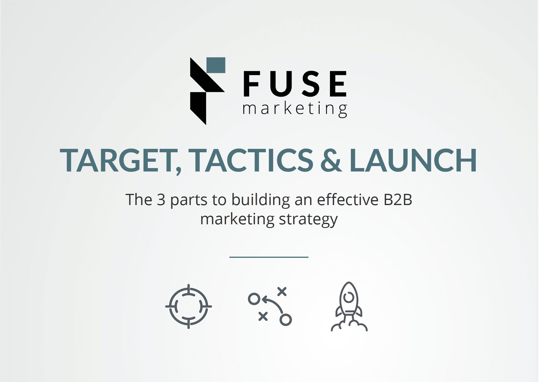 Preview of FUSE Marketing's Target, Tactics, and Launch whitepaper about B2B marketing.